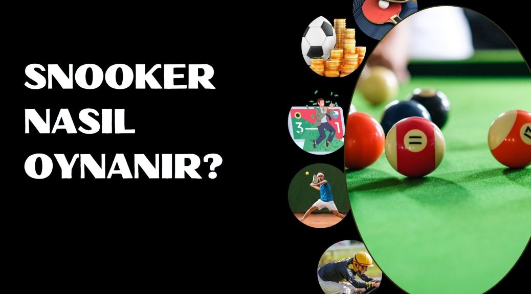 Snooker Nasıl Oynanır